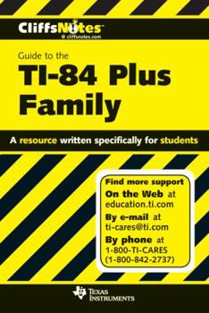 Paperback CliffsNotes Guide to the TI-84 Plus Family (CliffsNotes Guide to the TI-84 Plus Family) Book