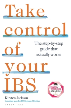 Paperback Take Control of Your Ibs: The Step-By-Step Guide That Actually Works Book
