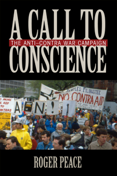 Paperback A Call to Conscience: The Anti-Contra War Campaign Book