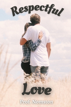 Respectful Love: When Love Breaks Down?