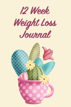Paperback 12 Week Weight Loss Journal: Meal Planner - Workout Routine - Progress Tracker Book
