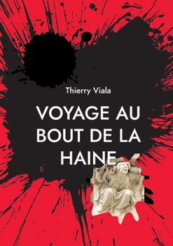 Paperback Voyage au Bout de la Haine [French] Book