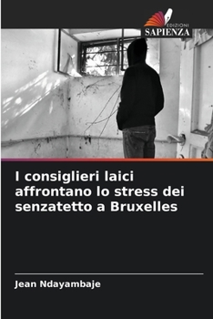 Paperback I consiglieri laici affrontano lo stress dei senzatetto a Bruxelles [Italian] Book