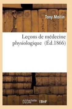 Paperback Leçons de Médecine Physiologique [French] Book