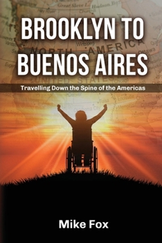 Paperback Brooklyn to Buenos Aires: Travelling Down the Spine of the Americas [Large Print] Book