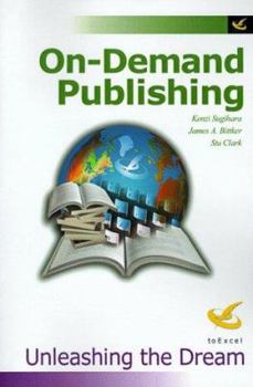 Paperback On-Demand Publishing: Unleashing the Dream Book