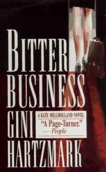 Bitter Business (Kate Millholland Novel) - Book #3 of the Kate Millholland