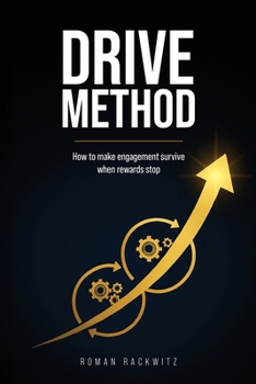 Drive Method: How to Make Engagement Survive When Rewards Stop