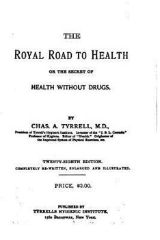 Paperback The Royal Road to Health or The Secret of Health without Drugs Book