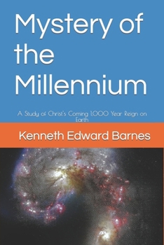 Paperback Mystery of the Millennium: A Study of Christ's Coming 1,000 Year Reign on Earth Book