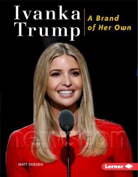 Library Binding Ivanka Trump: A Brand of Her Own Book