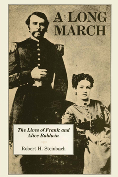 Paperback A Long March: The Lives of Frank and Alice Baldwin Book
