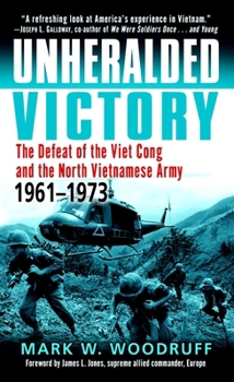 Mass Market Paperback Unheralded Victory: The Defeat of the Viet Cong and the North Vietnamese Army, 1961-1973 Book