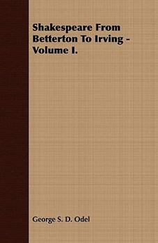 Paperback Shakespeare from Betterton to Irving -Volume I. Book
