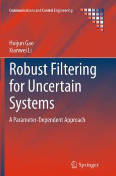 Paperback Robust Filtering for Uncertain Systems: A Parameter-Dependent Approach Book