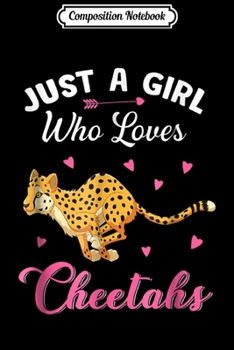 Paperback Composition Notebook: Just A Girl Who Loves Cheetahs Journal/Notebook Blank Lined Ruled 6x9 100 Pages Book