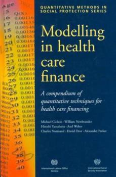 Hardcover Modelling in Health Care Finance: A Compendium of Quantitative Techniques for Health Care Financing Book