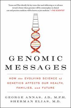 Paperback Genomic Messages: How the Evolving Science of Genetics Affects Our Health, Families, and Future Book