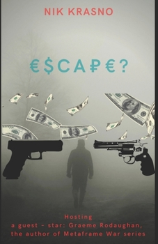Escape? - Book #4 of the Oligarch