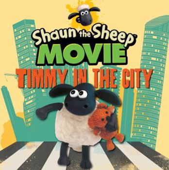 Board book Shaun the Sheep Movie - Timmy in the City Book