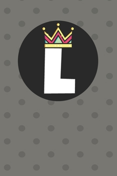 L : Personalized L letter notebook ! Unique customized Gift for whose names begin with L, beautiful journal for Men / Women -  with 120 Page , ... ( L notebook): The best gift for L letter