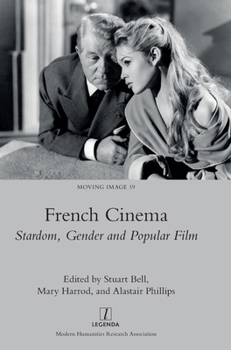 Hardcover French Cinema: Stardom, Gender and Popular Film Book