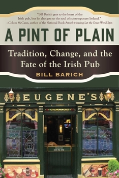 Paperback A Pint of Plain: Tradition, Change, and the Fate of the Irish Pub Book