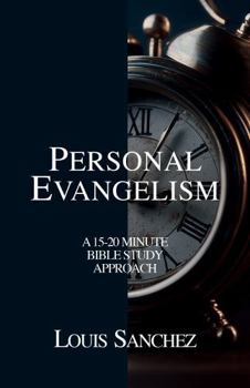 Paperback Personal Evangelism: A 15-20 Minute Bible Study Approach Book