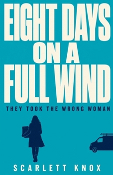 Paperback Eight Days On A Full Wind Book