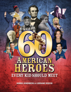 Paperback 60 American Heroes Every Kid Should Meet Book