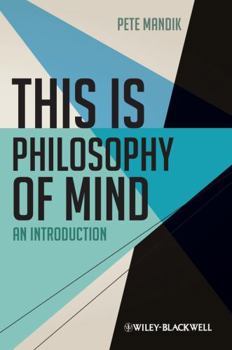 Paperback This Is Philosophy of Mind: An Introduction Book