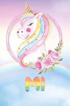 Mi: Mi's Unicorn Personal Custom Named Diary Planner Calendar Notebook Journal 6x9 Personalized Customized Gift For Someone Who's Surname is Mi Or First Name Is Mi