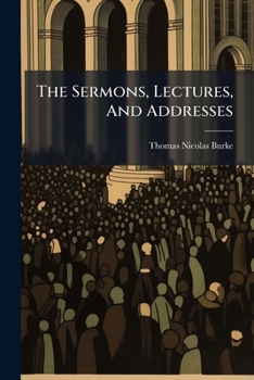 Paperback The Sermons, Lectures, And Addresses Book