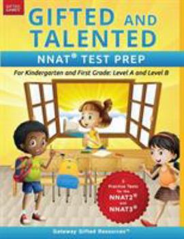 Paperback Gifted and Talented NNAT Test Prep: NNAT2 / NNAT3 Level A and Level B - For Kindergarten and First Grade Book