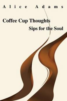 Paperback Coffee Cup Thoughts: Sips for the Soul Book