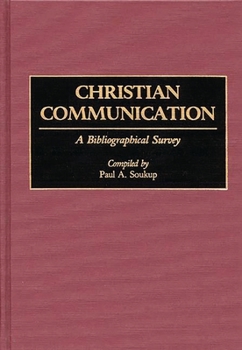 Hardcover Christian Communication: A Bibliographical Survey Book