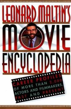 Paperback Leonard Maltin's Movie Encyclopedia: Career Profiles of More Than 2000 Actors and Filmmakers, Past and Present Book