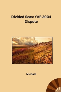 Paperback Divided Seas: YAR 2004 Dispute Book