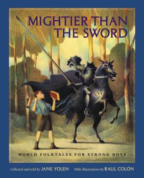 Hardcover Mightier Than the Sword: World Folktales for Strong Boys Book