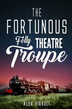 Paperback The Fortunous Folly Theatre Troupe Book