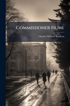 Paperback Commissioner Hume: A Story Of New York Schools Book