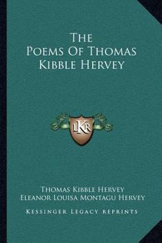 Paperback The Poems Of Thomas Kibble Hervey Book