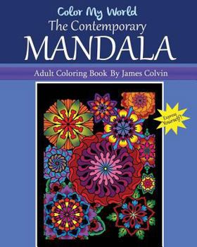 Paperback Color My World The Contemporary Mandala: Adult Coloring Book