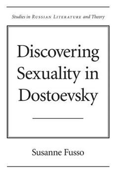Paperback Discovering Sexuality in Dostoevsky Book