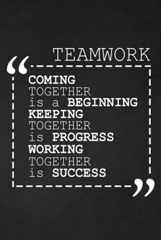 Paperback Coming Together Is A Beginning Keeping Together Is Progress Working Together Is Success: Employee Motivational Gifts Book