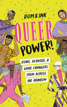 Paperback Queer Power!: Icons, Activists & Game Changers from Across the Rainbow Book