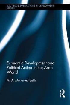 Hardcover Economic Development and Political Action in the Arab World Book