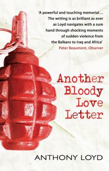 Mass Market Paperback Another Bloody Love Letter. Anthony Loyd Book