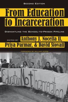 Paperback From Education to Incarceration: Dismantling the School-to-Prison Pipeline, Second Edition Book