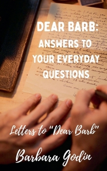 Paperback Dear Barb: Answers to Your Everyday Questions Book